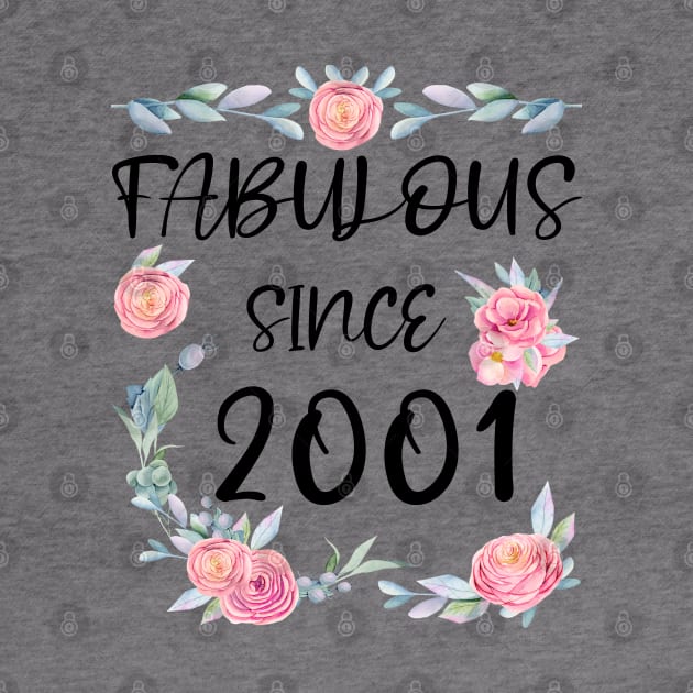 Women 20 Years Old Fabulous Since 2001 Flowers by artbypond